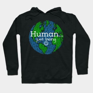 Human...Just Being Smiley Hoodie